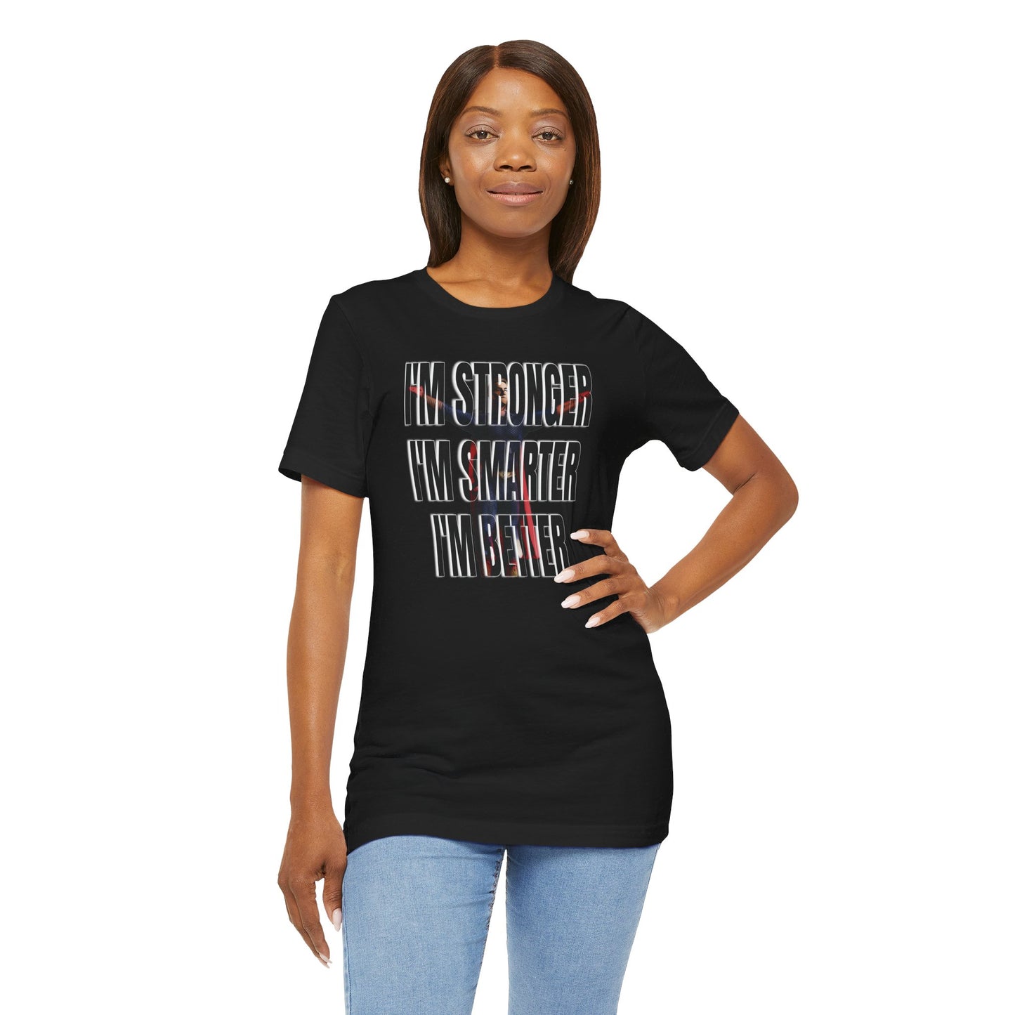 I'm Stronger I'm Smarter I'm Better (Express Delivery available) - MyOtakuFantasy