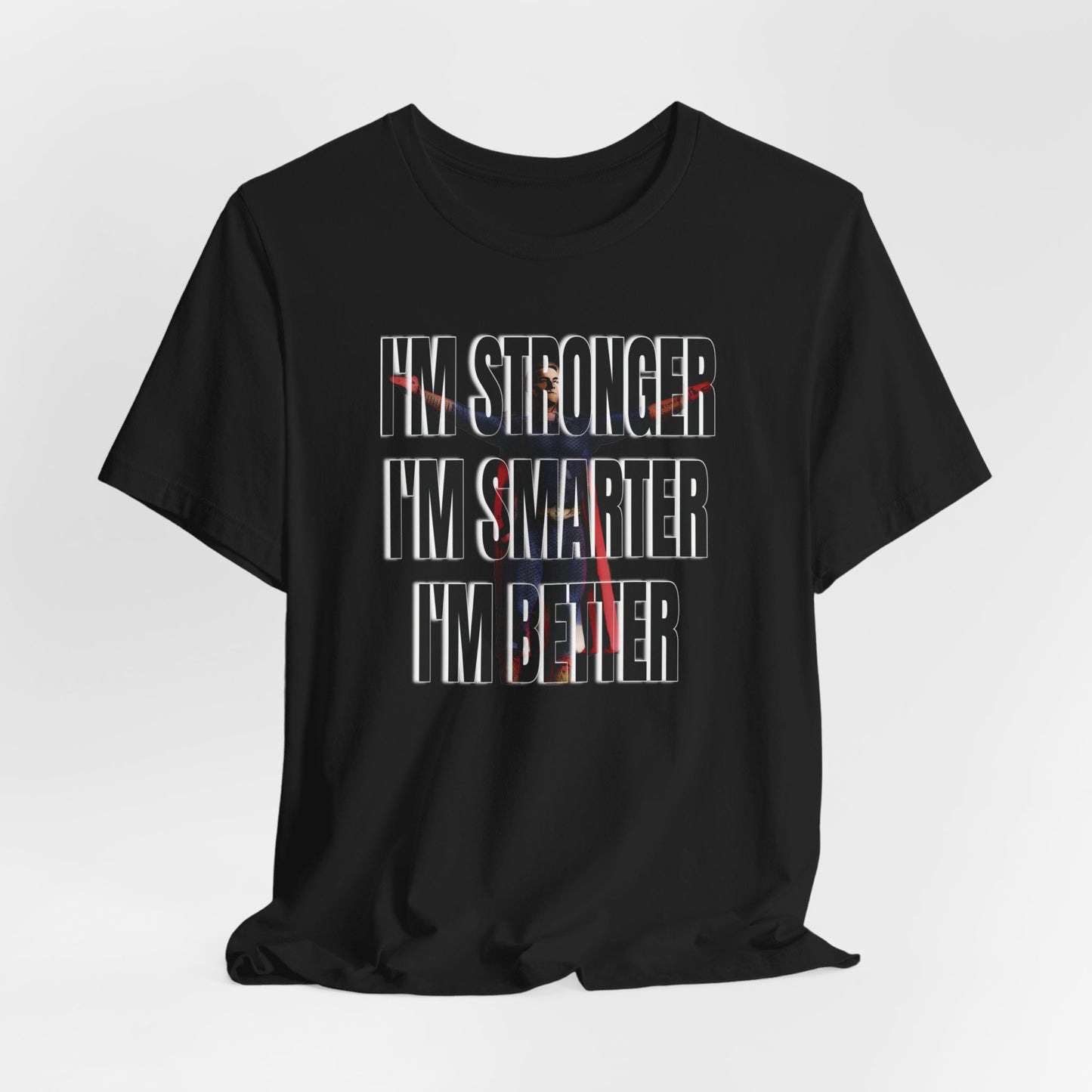 I'm Stronger I'm Smarter I'm Better (Express Delivery available) - MyOtakuFantasy